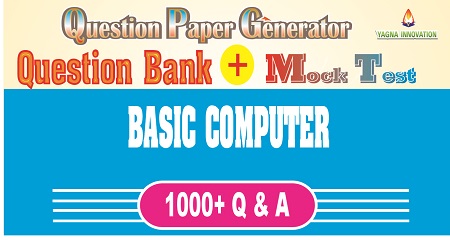 Basic Computer Question Bank + Mock Test + Question Paper Generator
